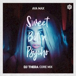 Sweet But Psycho (DJ Thera Core Mix)