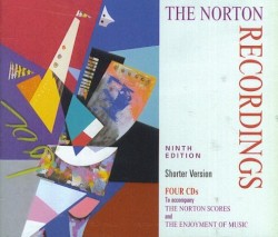 The Norton Recordings to Accompany The Norton Scores and The Enjoyment of Music, Ninth Edition, Shorter Version
