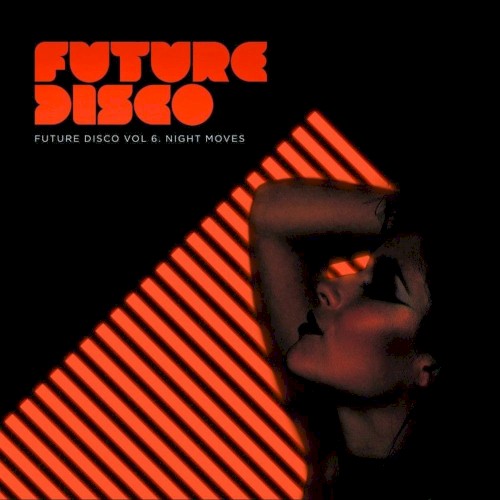 Future Disco, Volume 6: Night Moves
