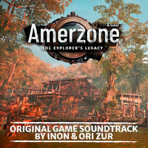Amerzone - The Explorer’s Legacy (Original Game Soundtrack)