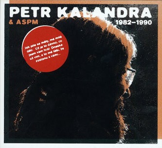 Petr Kalandra & ASPM 1982 - 1990