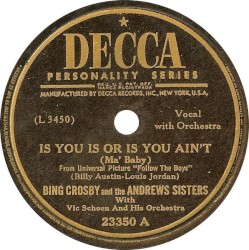 Is You Is or Is You Ain’t (Ma’ Baby) / (There’ll be a) Hot Time in the Town of Berlin (When the Yanks Go Marching In)