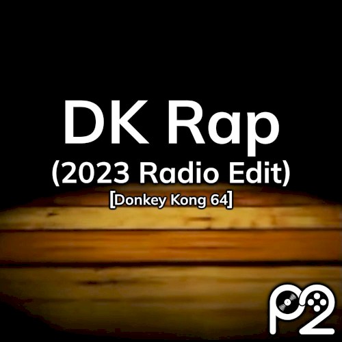 DK Rap (2023 Radio Edit) [from "Donkey Kong 64"]