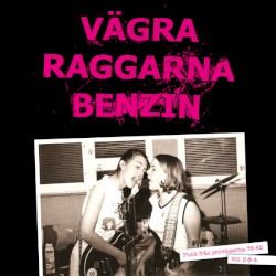 Vägra raggarna benzin - Punk från provinserna 78-82 vol. 3 & 4