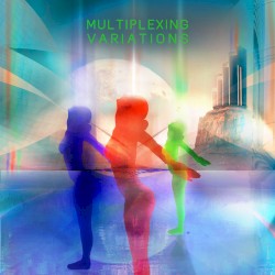 Multiplexing Variations