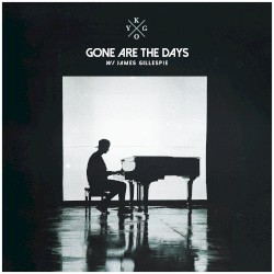 Gone Are the Days