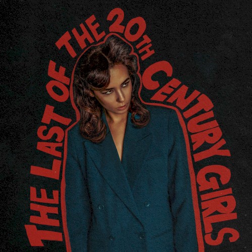 The Last Of The 20th Century Girls