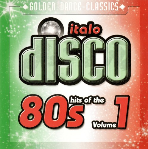 Italo Disco Hits of the 80s, Volume 1