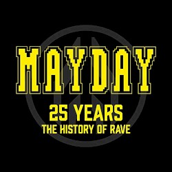 Mayday 25 Years: The History of Rave