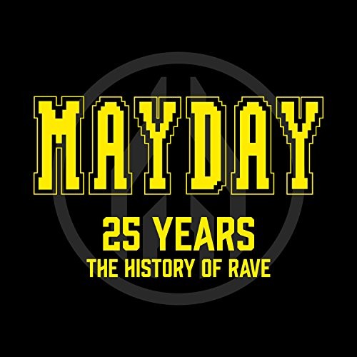 Mayday 25 Years: The History of Rave