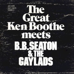 The Great Ken Boothe Meets B.B. Seaton & The Gaylads
