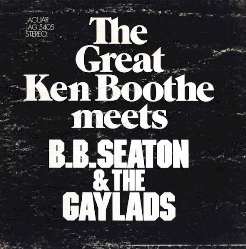 The Great Ken Boothe Meets B.B. Seaton & The Gaylads
