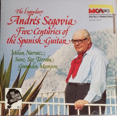 The Segovia Collection, Volume 5: Five Centuries of the Spanish Guitar