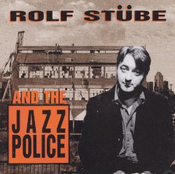 Rolf Stübe and The Jazzpolice