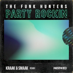 Party Rockin (Kraak & Smaak remix)