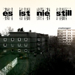 Es ist nie still