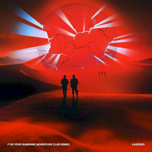 Fuck Your Sunshine (Adventure Club remix)