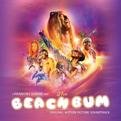 The Beach Bum: Original Motion Picture Soundtrack