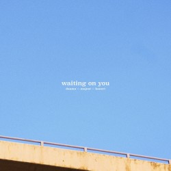 Waiting On You