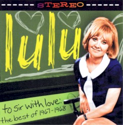 To Sir With Love: The Best of 1967-68