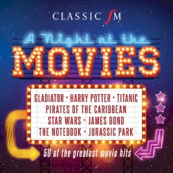 Classic FM: A Night at the Movies
