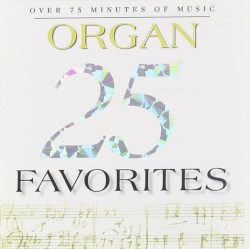 25 Organ Favorites