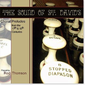 The Sound of St. David’s: Choral Preludes from the 17th & 18th Centuries