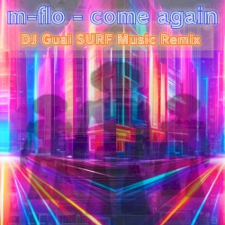come again (DJ Guai SURF Music Remix)