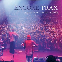 Encore Trax: 2002 Holiday Tour