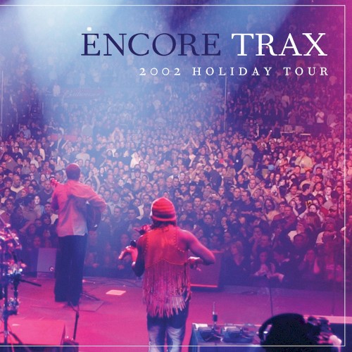 Encore Trax: 2002 Holiday Tour