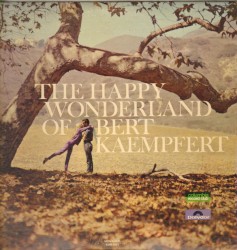 The Happy Wonderland of Bert Kaempfert