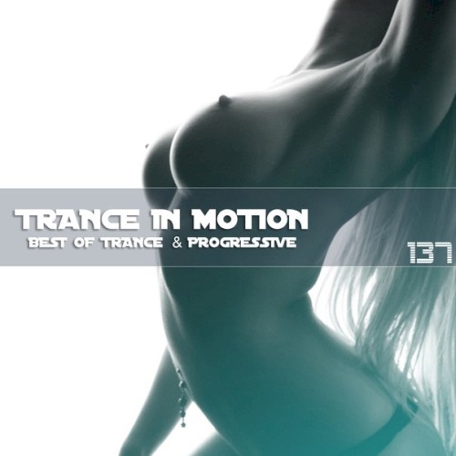 Trance In Motion, Vol.137