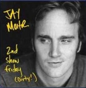 Second Show Friday (Dirty!)