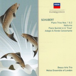 Piano Trios Nos. 1 & 2 / Notturno / 'Trout' Quintet / Adagio & Rondo