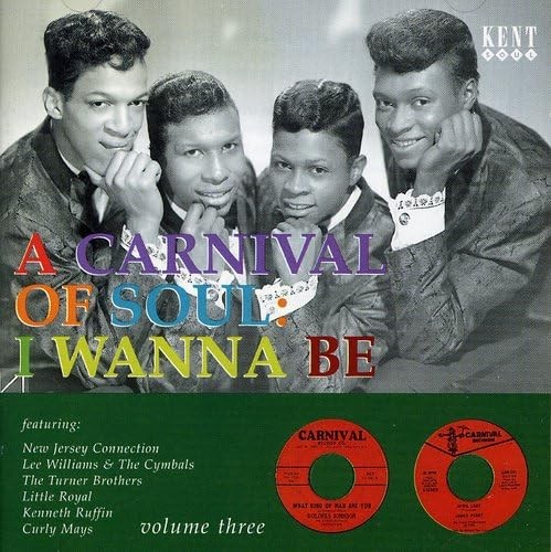 Carnival Of Soul - Volume 3 : I Wanna Be