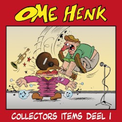 Ome Henk Collectors Items 1