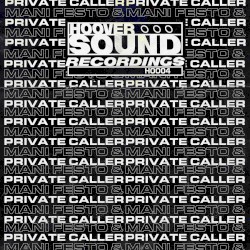 Hooversound Presents: Private Caller & Mani Festo