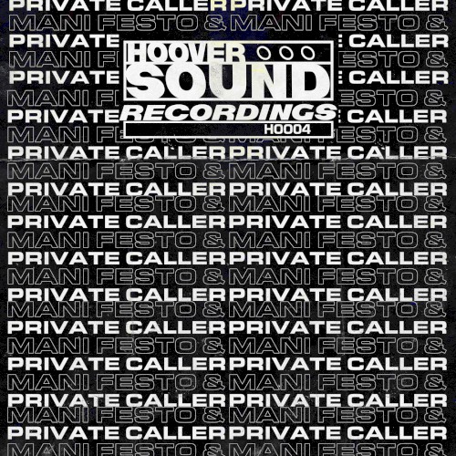 Hooversound Presents: Private Caller & Mani Festo