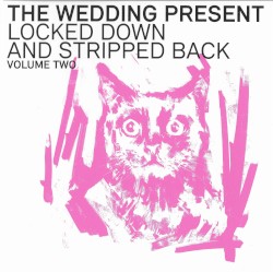 Locked Down and Stripped Back, Volume 2