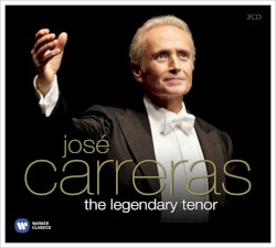 José Carreras: The Legendary Tenor