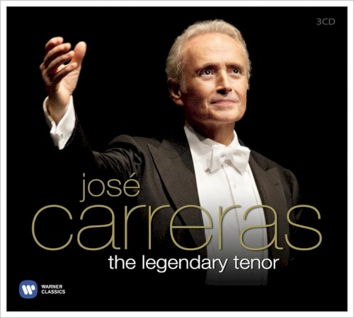José Carreras: The Legendary Tenor