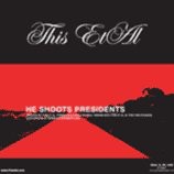 He Shoots Presidents / Nine