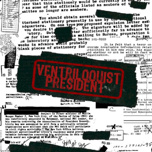 Ventriloquist President