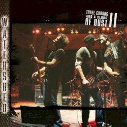 Three Chords and a Cloud of Dust II