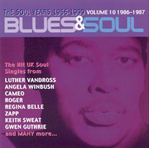 Blues & Soul / The Soul Years 1966-1999 / Volume 10 1986-1987