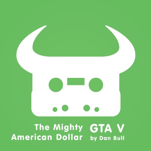 Grand Theft Auto V: The Mighty American Dollar