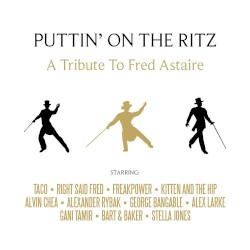 Puttin' on the Ritz - A Tribute to Fred Astaire