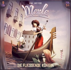 Merle, Teil 1: Die fließende Königin