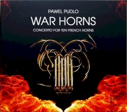 War Horns: Concerto for Ten French Horns