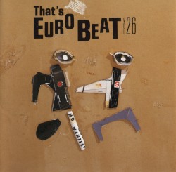That’s Eurobeat, Vol. 26
